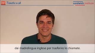 Cosa dire per trasferire una chiamata? I consigli di Sandwich Institute