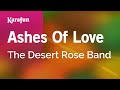 Ashes of Love - The Desert Rose Band | Karaoke Version | KaraFun