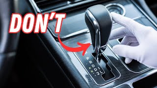 Please Stop Doing This to Your Transmission (It Destroyed My Car)