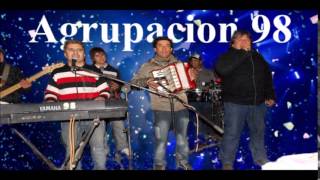 Agrupación 98 - Jurabas Tu, Tus Ojos Lloran Por Amor