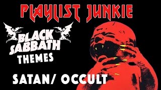 Black Sabbath Themes: Satan/Occult - Playlist Junkie #9