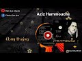 aziz hammouche asny ttrajug audio officiel