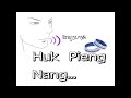 huk pieng nang...