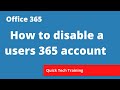 Microsoft 365 - Portal - How to disable a users account