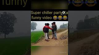 Chiller party Ka funny video no.1