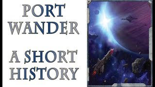 Warhammer 40k Lore - Port Wander, A Short History