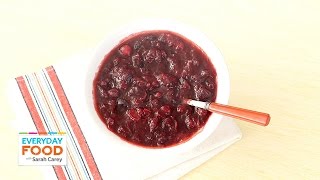 Sweet-and-Spicy Cranberry Sauce - Everyday Food with Sarah Carey