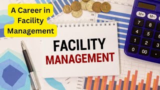 A Career in Facility Management