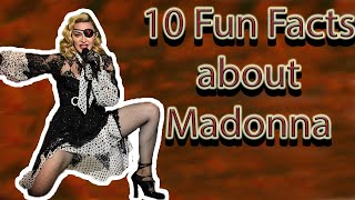 10 Fun Facts about Madonna