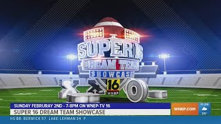 Super 16 Dream Team Showcase-February 2nd 7-8pm