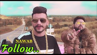 Follow (Full Song) NAWAB | Mista Baaz | Korwalia Maan | Lyrics | Nawab Songs | Hit Punjabi Songs