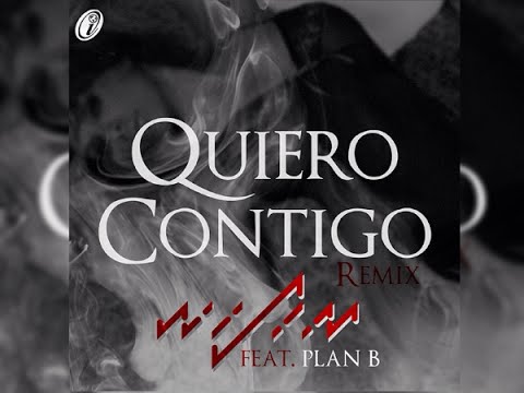 Wisin Ft. Plan B - Yo Quiero Contigo (Imaginate) (Official Remix) - YouTube