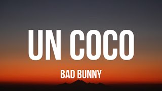 Bad Bunny - Un Coco (Letra_Lyrics)