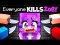 Everyone Wants To KILL ZOEY In Minecraft!