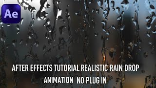 After Effects Tutorial - Realistic Rain Drop Animation - No Plug in