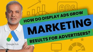 Google Responsive Display Ads - How Do Google Display Ads Grow Marketing Results For Advertisers?