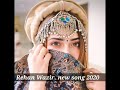 pashto new song 2020 rehan wazir