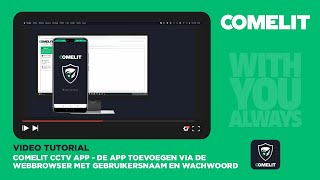 Comelit CCTV app tutorial - De app toevoegen via de webbrowser met gebruiksnaam en wachtwoord