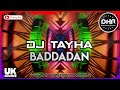 Dj Tayha - BaddaDan - DHR