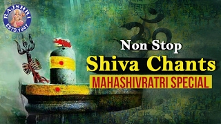 NON-STOP SHIVA CHANTS | MAHASHIVRATRI SPECIAL 2022 | Vedic Chants For Meditation | Shiva Mantra