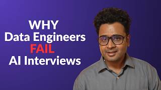 Why Data Engineers FAIL in AI Interviews ?