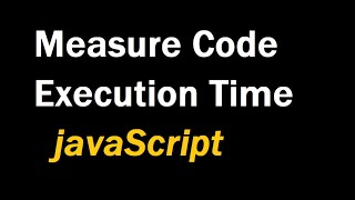 How to measure execution time in JavaScript | console.time()
