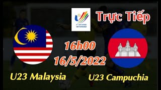 Soi kèo trực tiếp U23 Malaysia vs U23 Campuchia - 16h00 Ngày 16/5/2022 - Bóng đá nam Sea Games 31