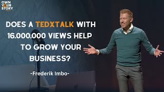 Does a TedxTalk with 16.000.000 views help to grow your business?