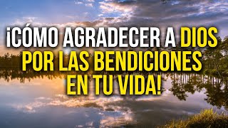 ✝️🙏 LA ORACIÓN TRANSFORMADORA DE GRATITUD: ¡Cómo agradecer a Dios por las bendiciones en tu vida!