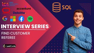 Find Customer Referee | SQL Interview Prep: Solving LeetCode's Most Asked SQL Questions!