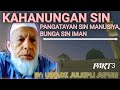 Kahanungan sin pangatayan sin manusiya, Bunga sin Iman | Part 3 Last part by Ustadz Julkipli Jupuri