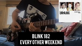 Blink-182 - EVERY OTHER WEEKEND (guitar cover)