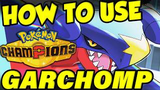 HOW TO USE GARCHOMP IN POKEMON CHAMPIONS! Garchomp Moveset Guide | Best Garchomp Builds