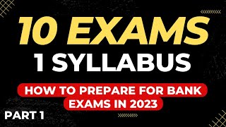 10 Exams 1 Syllabus Same Exam Pattern | how to prepare for bank exams in 2023