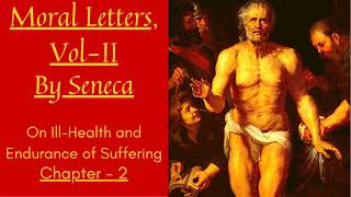 Moral Letters, Vol - II By Lucius Annaeus Seneca To Lucilius | Powerful Audiobooks | Chapter - 2