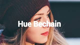 Hue bechain | slowed reverb | Love song❤🎶 #viral #video
