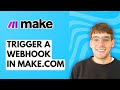 How to Trigger a Webhook in Make.com [2026 Full Guide]