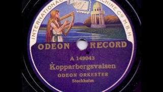 ODEON ORKESTER - KOPPARBERGSVALSEN