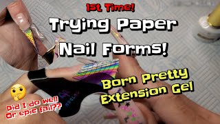 1ST TIME USING PAPER FORMS!! BORN PRETTY EXTENSION GEL BUILDER GEL IN A BOTTLE