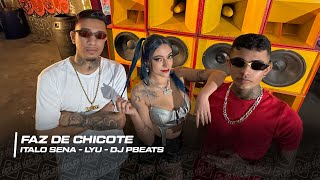 FAZ DE CHICOTE - TOMA SÓCADÃO, BOTADÃO, LÁ DENTRÃO - Lyu, Italo Sena, DJ Pbeats (Áudio Oficial)