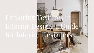 Exploring Textures in Interior Design: a Guide for Interior Designers