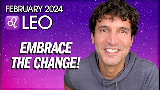 Leo February 2024: Embrace the Change!