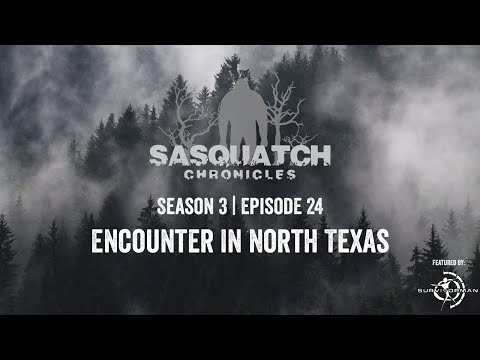Sasquatch Chronicles ft. by Les Stroud Season 3 Episode 24 Encounter In North Texas