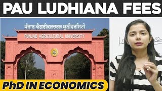 Pau Ludhiana Fees | Pau Ludhiana PhD in Economics