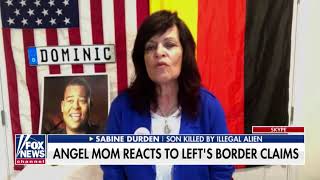 Angel Mom Sabine Durden Has a Message for Democrats Calling it a Fake Emergency at the Border