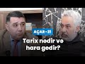 Tarix nədir və hara gedir? - Əkbər Nəcəf, Mail Yaqub | Açar-31