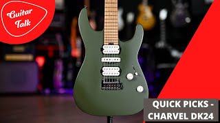 Guitar Talk - Charvel DK24 Quick Picks Review!