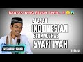 ALASAN INDONESIA BERMAZHAB SYAFI'IYAH - UST. ABDUS SOMAD TERBARU 2022