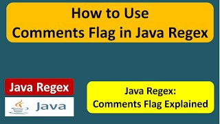 How to Use Comments Flag in Java Regex? | Java Regex | Java Regular Expressions | Regex in java