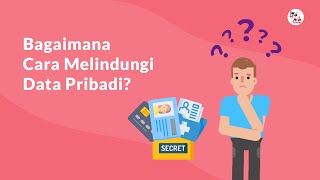 Bagaimana Cara Melindungi Data Pribadi?